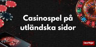 Utforska Fördelarna med att Spela på Utländska Casinon 591939674