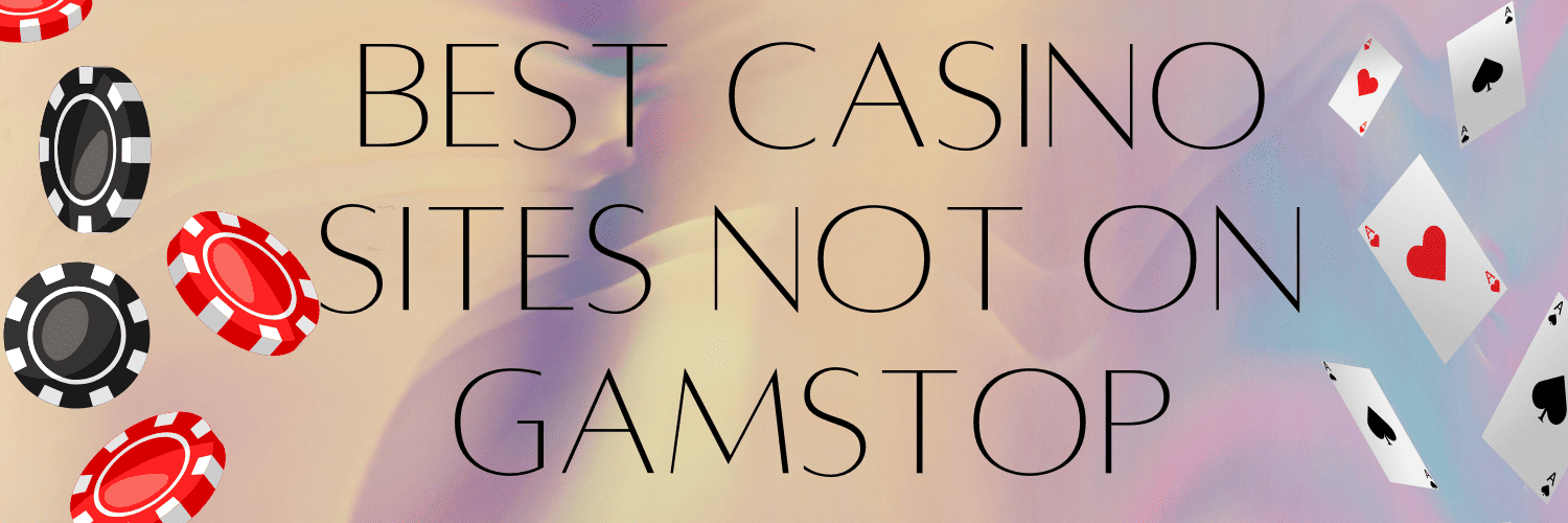 Exploring Casinos Non-Gamstop A Guide for Players Seeking Alternatives
