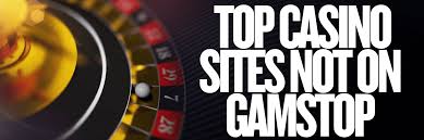 Exploring Casinos Non-Gamstop A Guide for Players Seeking Alternatives