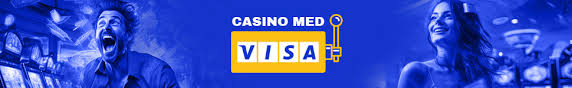 Online Casinoer Med Visa Din Guide til Sikker Spiloplevelse -393158074